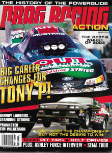 DRAG RACING ACTION 2004 MAR - TONY P,JOHNNY LABBOUS, TIM WILKERSON,ASHLEY FORCE